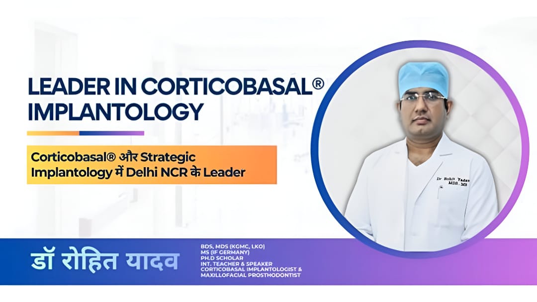 Corticobasal® और Strategic Implantology में Delhi NCR के Leader